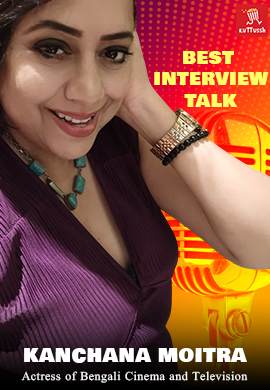 INTERVIEW WITH KANCHANA MOITRA
